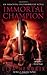 Immortal Champion (Immortal Brotherhood)