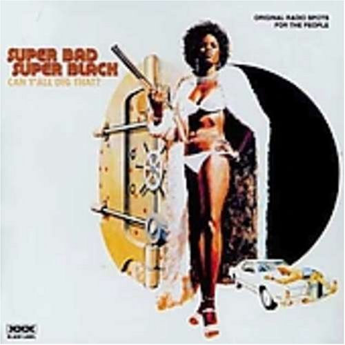 CD-Charts  Search : Super Bad Super Black: Can Y'All Dig That?