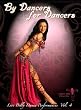 By Dancers For Dancers Vol 4: Belly Dance Performances