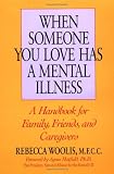 When Someone You Love Has a Mental Illness