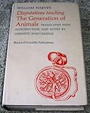 Disputations touching the generation of animals