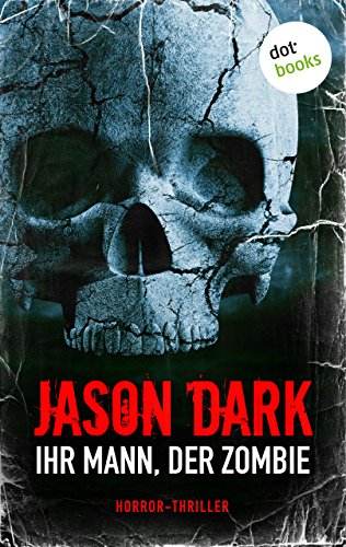 Ihr Mann, der Zombie: Horror-Thriller. Meister des Grauens - Band 7 (German Edition)