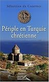 Périple en Turquie chrétienne
