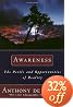 Awareness: The Perils and Opportunities of Reality