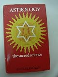 Astrology, the sacred science
