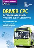 Driver CPC : the official DSA guide for professional bus and coach drivers