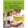 Guide infirmier des examens de laboratoire de Ren� Caquet