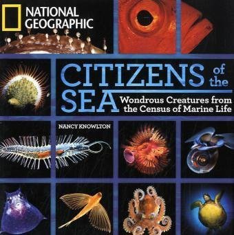 Citizens of the Sea: Wondrous Creatures From the Census of Marine Life by Nancy Knowlton (2010-09-14)