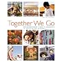 Together We Go: Extraordinary Family Journeys to Discover and Remember