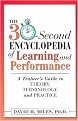 The 30-Second Encyclopedia of Learning and Performance (A Trainer's Guide to Theory, Terminology, and Practice) (Illustrated) (Paperback)