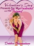Valentine's Day Present For My Husband and His Friend: A Wife Sharing Double Team Short (MMF Menage)