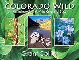 Colorado Wild: An Intimate Portrait of the Centennial State