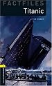 "Titanic" (Oxford Bookworms Factfiles)
