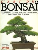 L'ami des jardins et de la maison. n° hors-série : l'art du bonsaï