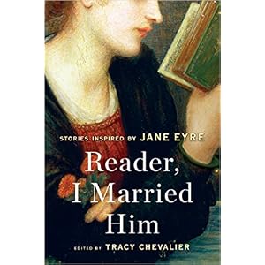 Reader, I Married Him by Tracy Chevalier