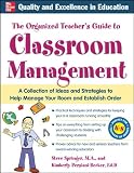 The Organized Teacher s Guide to Classroom Management with CD-ROM
