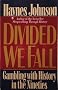 Divided We Fall: Gambling with History in the Nineties