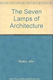 The seven lamps of architecture