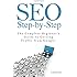SEO Step-by-Step - The Complete Beginner's Guide to Getting Traffic from Google