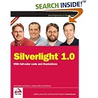 Click here to buy Silverlight 1.0 by  Devin Rader, Jason Beres, J. Ambrose Little, and Grant Hinkson.