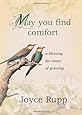 May You Find Comfort: A Blessing for Times of Grieving