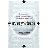 Everywhere: Comprehensive Digital Business Strategy for the Social Media Era