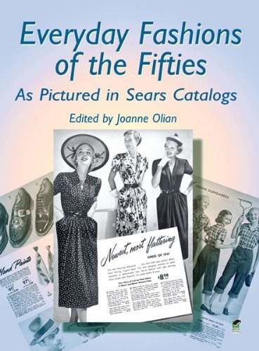 Everyday Fashions of the Fifties As Pictured in Sears Catalogs . (Dover Publications,2002) [Paperback]