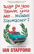Who Do You Think You Are . . . Michael Schumacher?