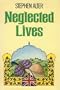 Neglected Lives