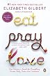 Eat, Pray, Love: One Woman's Search for Everything Across Italy, India and Indonesia
