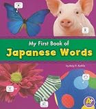 My First Book of Japanese Words (A+ Books: Bilingual Picture Dictionaries)