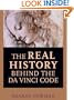 The Real History Behind the Da Vinci Code