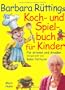 Koch- und Spielebuch f�r Kinder