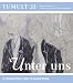 Unter uns: TUMULT 33 / Schrift