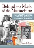 Review Haworth Press Inc  / Behind the Mask of the Mattachine: The Hal Call Chronicles and the Early Movement for Homosexual Emancipation (Haworth Gay and Lesbian Studies)