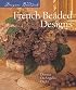 Designer Beadwork: French Beaded Designs (Designer Beadwork)