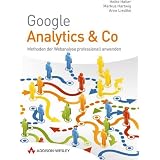 Google Analytics und Co: Methoden der Webanalyse professionell anwenden (Sonstige B�cher AW)von "Heiko Haller"