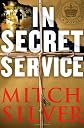 In Secret Service: A Novel