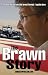 The Brawn Story: The Man and the Team That Turned Formula 1 Upside-down