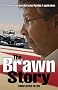 The Brawn Story: The Man and the Team That Turned Formula 1 Upside-down