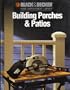 Building Porches & Patios: Black and Decker Home Improvement Library (Black & Decker Home Improvement Library)
