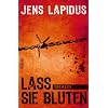 Lass sie bluten: Thriller