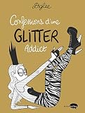 Confessions d'une Glitter Addict
