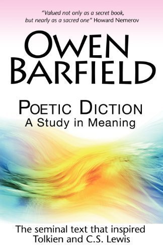 Poetic Diction: A Study in Meaning by Barfield, Owen published by Barfield Press UK (2010)