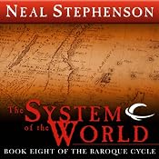 The System of the World: Book Eight of The Baroque Cycle | Neal Stephenson