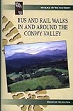 Bus and rail walks in and around the Conwy valley