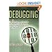 Debugging: The 9 Indispensable Rules for Finding Even the Most Elusive Software and Hardware Problems