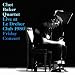 Chet Baker Quartet Live-Live at Le Drehler Club 1980: Friday Concert