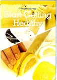 Weight Watchers Start Getting Healthy : Eat Well , Move Smart , Work Out