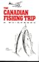 The Canadian Fishing Trip: A Guidebook